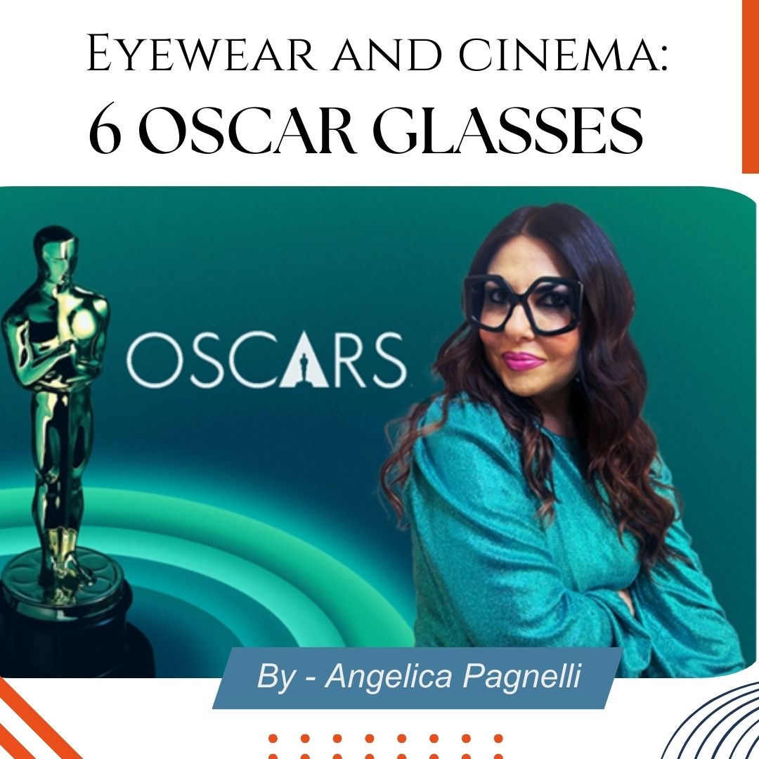 Eyewear and Cinema: 6 Oscar Glasses
