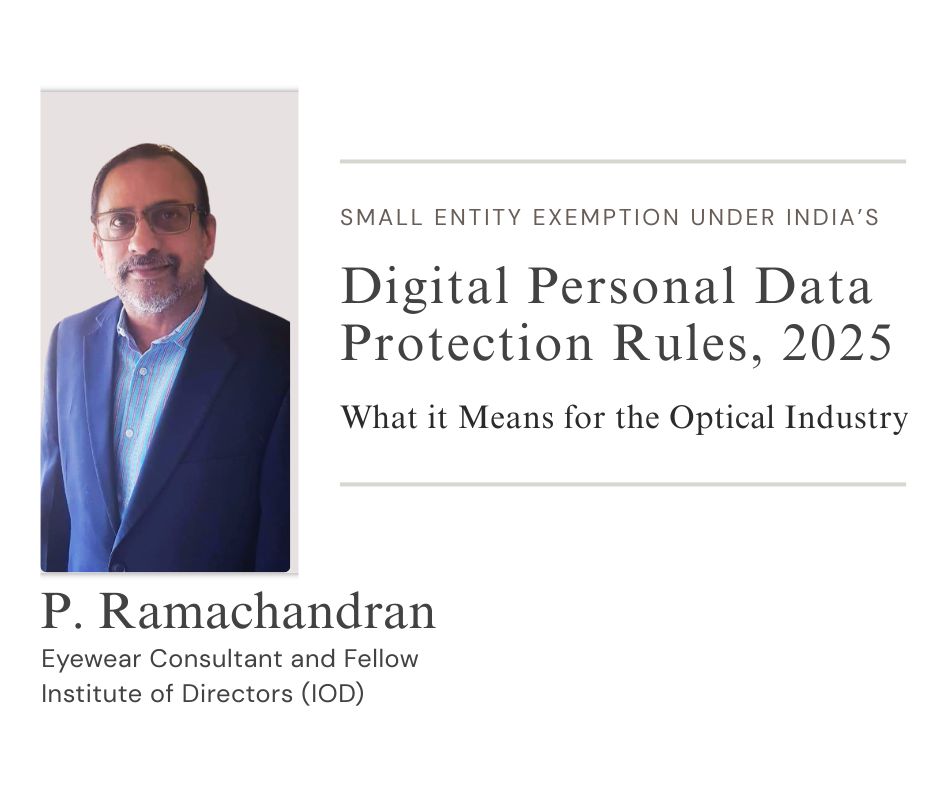 Small Entity Exemption Under India’s Digital Personal Data Protection Rules, 2025: What It Means for the Optical Industry
