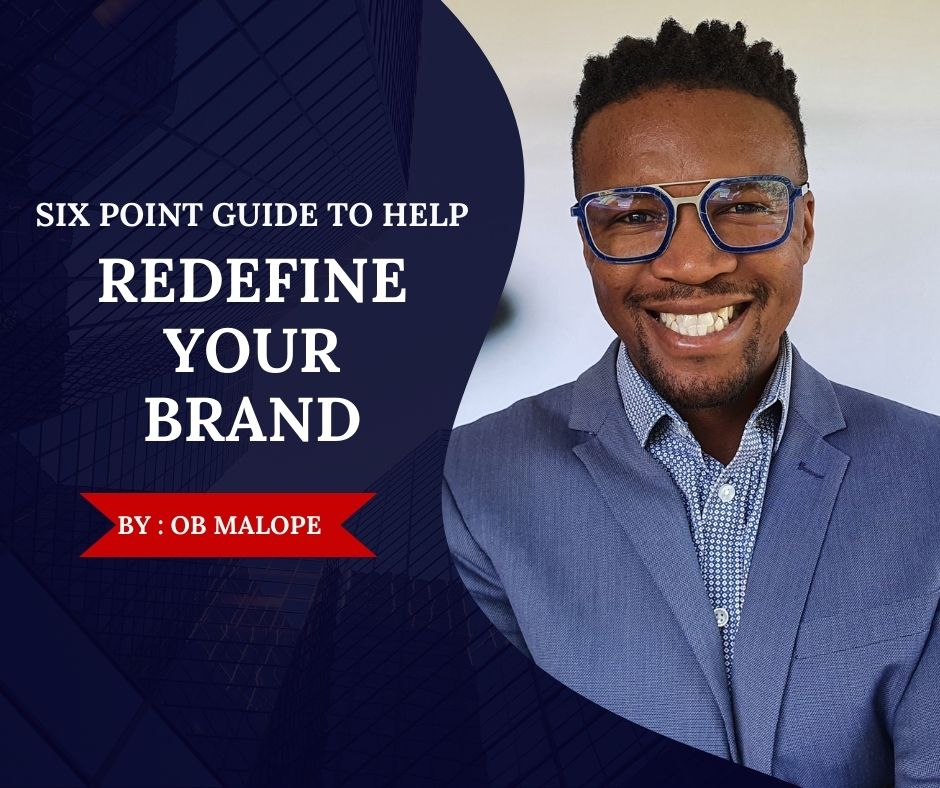 Six point guide to help Redefine Your Brand