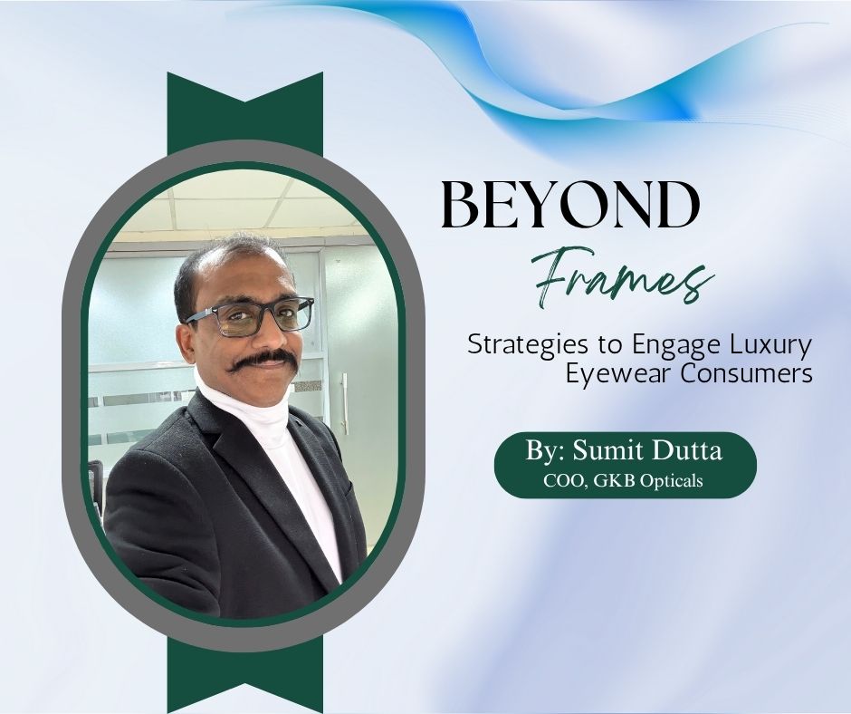 Beyond Frames Strategies to Engage Luxury Eyewear Consumers