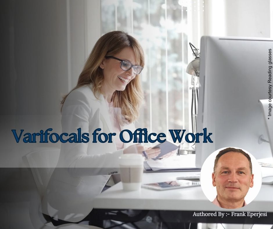 Varifocals for Office Work