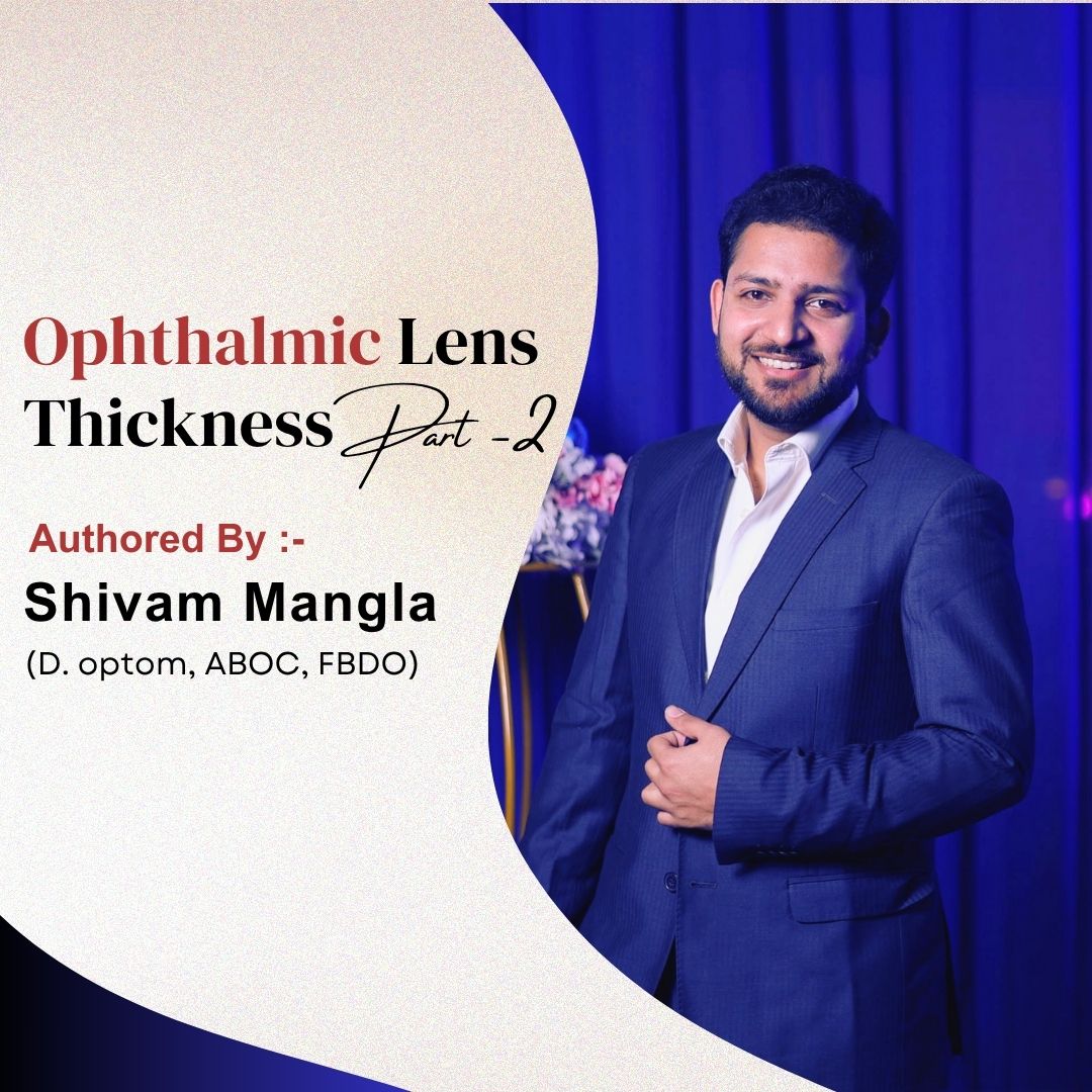 Ophthalmic Lens Thickness Part -2