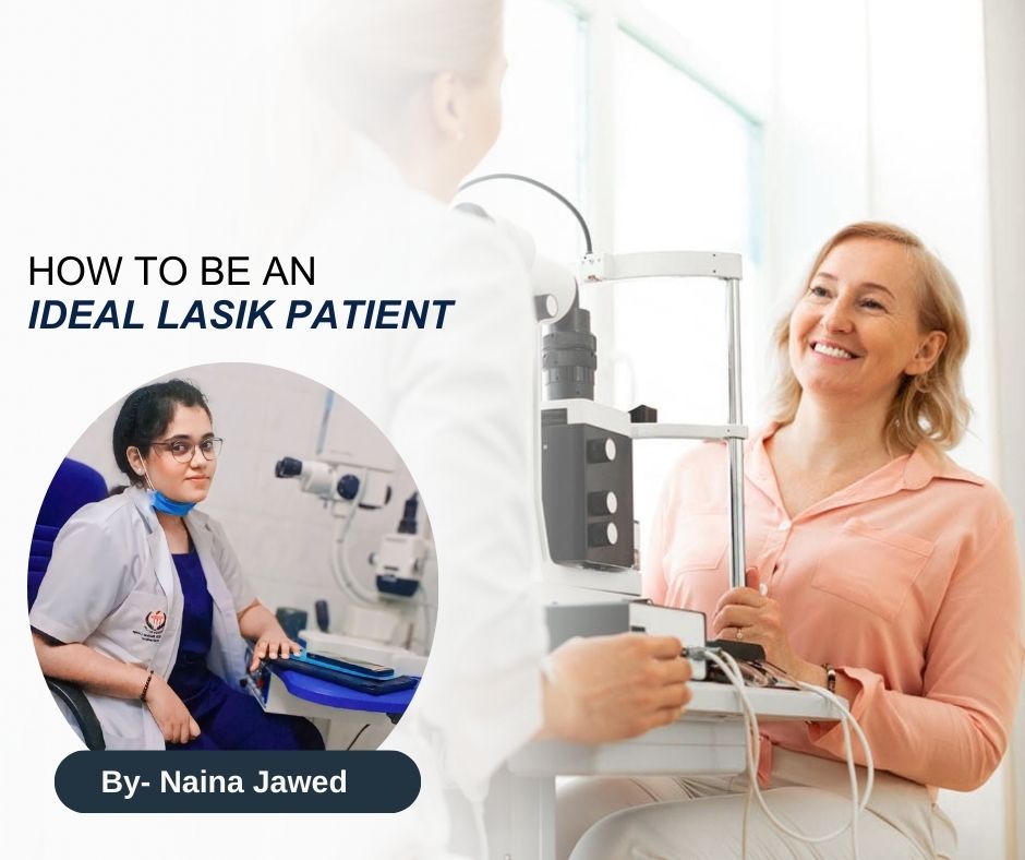 HOW TO BE AN IDEAL LASIK PATIENT
